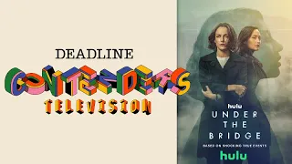Under the Bridge | Deadline Contenders Television
