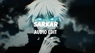 SARKAR - Jaura Phagwara [AUDIO EDIT] @Jsrcric67