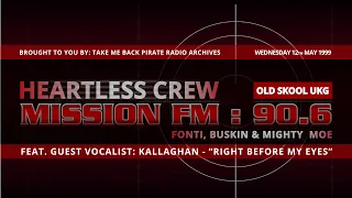 Heartless Crew, Feat. Kallaghan, "Right Before My Eyes" (LIVE) | UK Garage 1999 | Mission FM 90.6