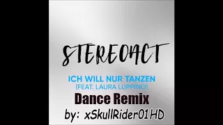 Stereoact feat. Laura Luppino - Ich will nur Tanzen (EDM Remix)