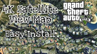 GTA 5   4K Satellite View Map | Easy Step by Step Install