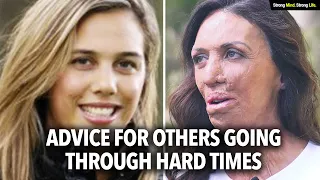 Advice For Everyone Going Through Hard Times (Turia Pitt)