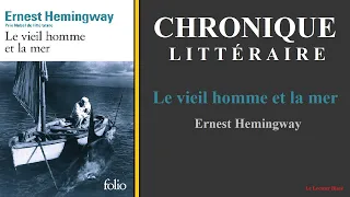 Le vieil homme et la mer, par Ernest Hemingway - Chronique littéraire #41