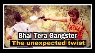 Bhai Tera Gangster || THE UNEXPECTED TWIST ||JAMMY BROTHERS