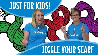 Kids Exercise songs: JIGGLE YOUR SCARF