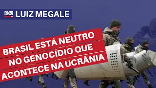 “Brasil está neutro no genocídio que acontece na Ucrânia” l Luiz Megale