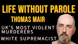 Life Without Parole. Prisoners that will never be released. Thomas Mair.