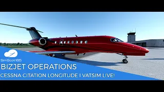 MSFS 2020 I CESSNA LONGITUDE I PRIVATE JET OPS I VATSIM LIVE!