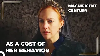 Hurrem is Expelled from the Palace | Magnificent Century