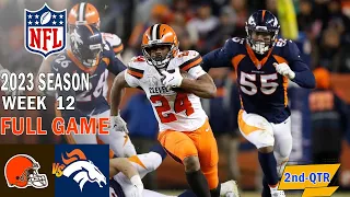 Cleveland Browns vs Denver Broncos Week 12 FULL GAME 2nd 11/26/23| NFL Highlights Today