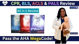 AHA CPR, BLS, ACLS & PALS Review | All-in-One Comprehensive Review