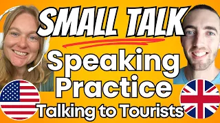 How to Start an English Conversation with Tourists - American and British Speaking Practice