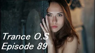 Trance & Vocal Trance Mix | Trance O.S Episode 89 | March 2022