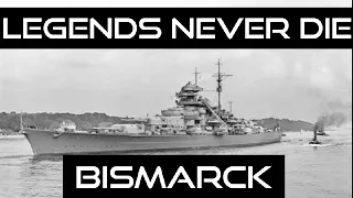 Legends never die - Bismarck (Music Video)