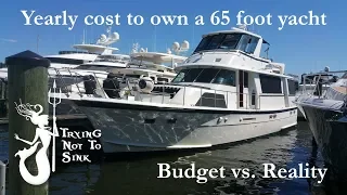 Yearly cost to own a 65 foot yacht - Budget vs. Reality  E57