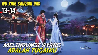 DEMI AYANG SEMUA LAWAN AKU SIKAT - Wu Ying Sanqian Dao EP 13-14