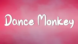 Dance Monkey - Tones and I (Lyrics) || Ed Sheeran, The Chainsmokers,... (Mix Lyrics)