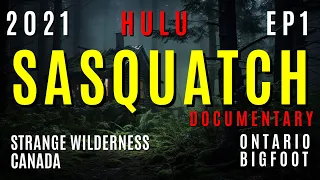 Sasquatch EP 1 Hulu Documentary