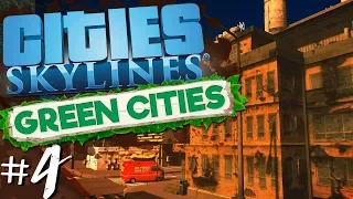 Cities: Skylines - Green Cities #4 - Industry Clean Up