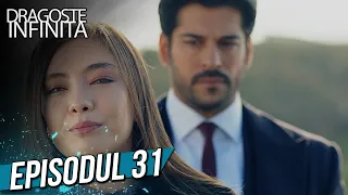 Dragoste Infinita - Episodul 31 (Cu Subtitrare in Română) | Kara Sevda