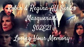 Robin & Regina AU Series - Masquerade - S02E21 - Losing Your Memory
