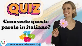 Learn Italian Advanced (C1): Quiz di lessico- Conoscete queste parole in italiano?