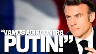 Macron: “podemos entrar em guerra com Putin (Rússia)”! França teme pela segurança da Europa!