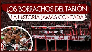 Los Borrachos del Tablón, la historia jamas contada