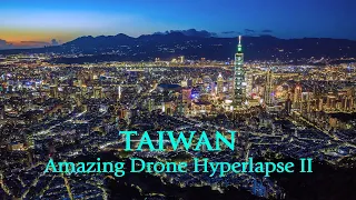 4K台灣璀璨空拍縮時-2 Amazing Taiwan Drone Hyperlapse II