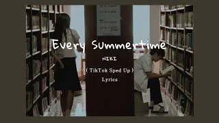 NIKI - Every Summertime ( TikTok Sped Up + Lyrics )