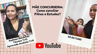 MÃE CONCURSEIRA: Como conciliar Filhos e Estudos? #concurso #concursopublico