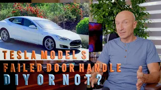 Tesla Model S Failed Door Handle - DYI or Not?