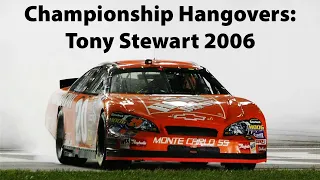 Championship Hangovers: Tony Stewart 2006