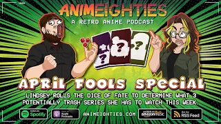 AnimEighties - April Fools Special