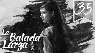 【SUB ESPAÑOL】⭐ Drama: The Long Ballad - La Balada Larga. (Episodio 35)