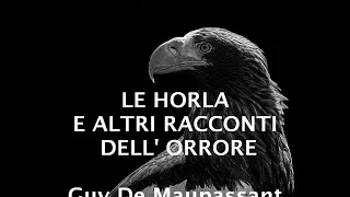 I  RACCONTI DELL' ORRORE  di Guy De Maupassant