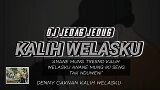 DJ KALIH WELASKU DENNY CAKNAN VIRAL FYP TIK TOK - ANANE MUNG TRESNO KALIH WELASKU DJ TERBARU 2023❗