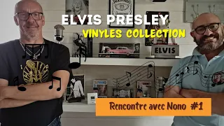 Collection vinyles ELVIS PRESLEY : Bienvenue chez NONO !