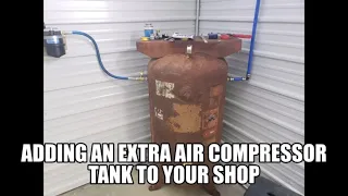 Adding an Extra Air compressor Tank to your shop