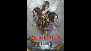 New Anime Martial Master - Wu Shen Zhu Zai Episodes 31-40 (2023) - Epic Martial Arts,Battles,Secrets