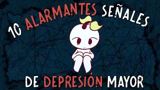 10 alarmantes señales de DEPRESIÓN mayor