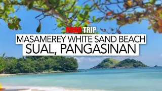 Road Trip #7  - Masamerey White Sand Beach, Sual, Pangasinan