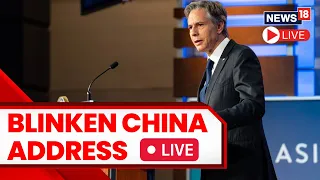 Antony Blinken Speech Live In China | Antony Blinken Meets Xi Jinping | World News | News18 Live