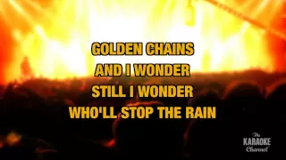 Who'll Stop The Rain in the Style of "Creedence Clearwater Revival" with lyrics (no lead vocal)