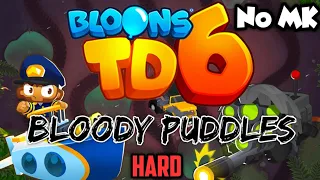 BTD6 - Bloody Puddles ‐ Hard | No Monkey Knowledge (MK) (ft. Quincy)