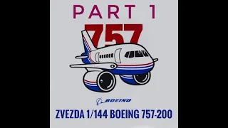 Zvezda 1/144 Boeing 757-200 Part 1 including box review