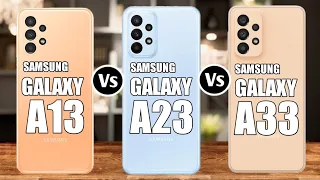 Samsung Galaxy A13 Vs Samsung Galaxy A23 Vs Samsung Galaxy A33