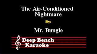 Mr. Bungle - The Air-Conditioned Nightmare (Custom Karaoke Version)