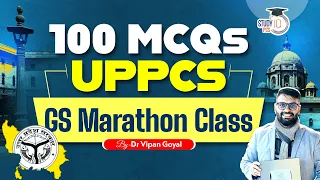 Top 100 UPPCS Marathon Class by Dr Vipan Goyal l GS Marathon Class for UPPCS, UPPSC l StudyIQ PCS