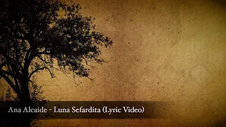 Ana Alcaide - Luna Sefardita (Lyric Video)